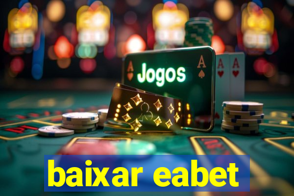 baixar eabet